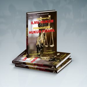 Perspektif Ilmu Hukum Dalam Pembaharuan Hukum Pidana