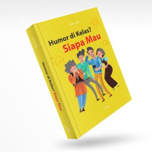 Humor di Kelas ? Siapa Mau