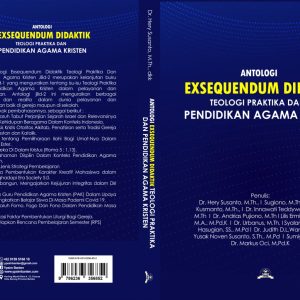 Antologi Exsequendum Didaktik Teologi Praktika Pendidikan Agama Kristen