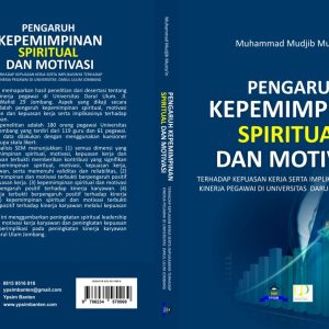 Pengaruh Kepemimpinan Spiritual Dan Motivasi