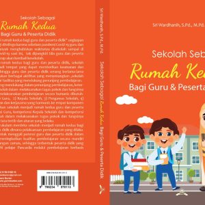 Sekolah Sebagai Rumah Kedua Bagi Guru & Peserta Didik