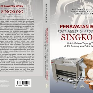 Perawatan Mesin Root Peeler dan Root Washer Singkong