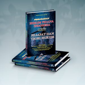 Pembaharuan hukum pidana indonesia  Atas dasar perspektif filsafat dan teori hukum