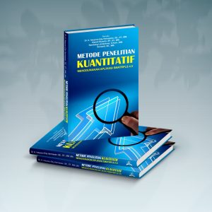 Metode Penelitian Kuantitatif Menggunakan Aplikasi SMATRPLS 4.0