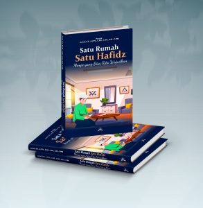 Satu Rumah, Satu Hafidz Mimpi yang Bisa Kita Wujudkan