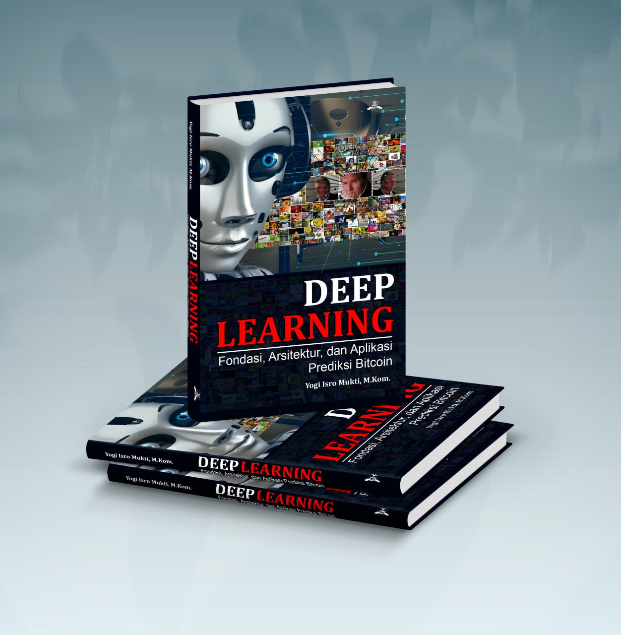 Deep Learning:  Fondasi, Arsitektur, dan Aplikasi Prediksi Bitcoin