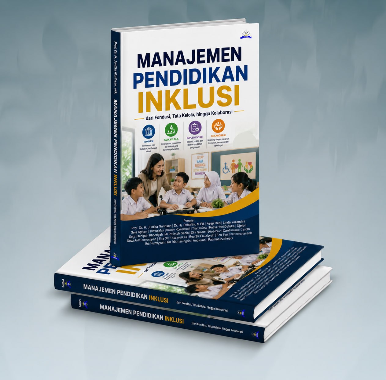 MANAJEMEN PENDIDIKAN INKLUSI Dari Fondasi, Tata Kelola, hingga Kolaborasi