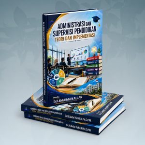 Administrasi Dan Supervisi Pendidikan Teori  Dan  Implementasi