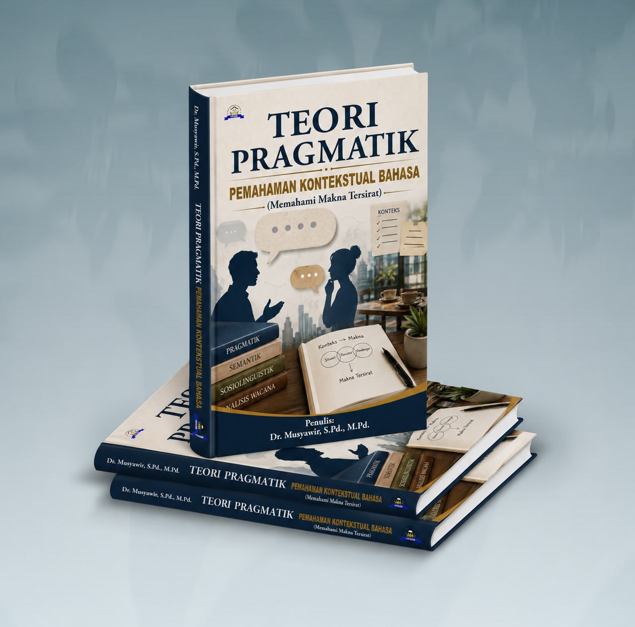 TEORI PRAGMATIK; PEMAHAMAN KONTEKSTUAL BAHASA (Memahami Makna Tersirat)