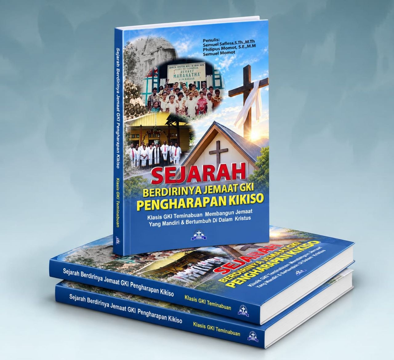 SEJARAH BERDIRINYA JEMAAT GKI PENGHARAPAN KIKISO KLASIS GKI TEMINABUAN MEMBANGUN JEMAAT YANG MANDIRI  & BERTUMBUH DI DALAM  KRISTUS